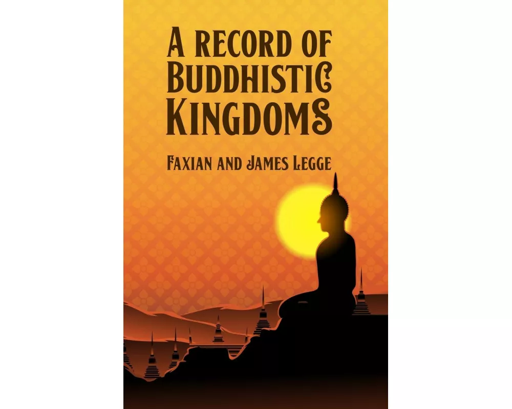 A Record of Buddhistic Kingdoms