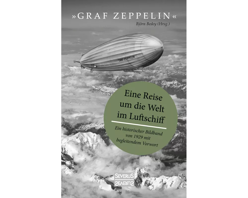 "Graf Zeppelin" - Eine Reise um die Welt im Luftschiff