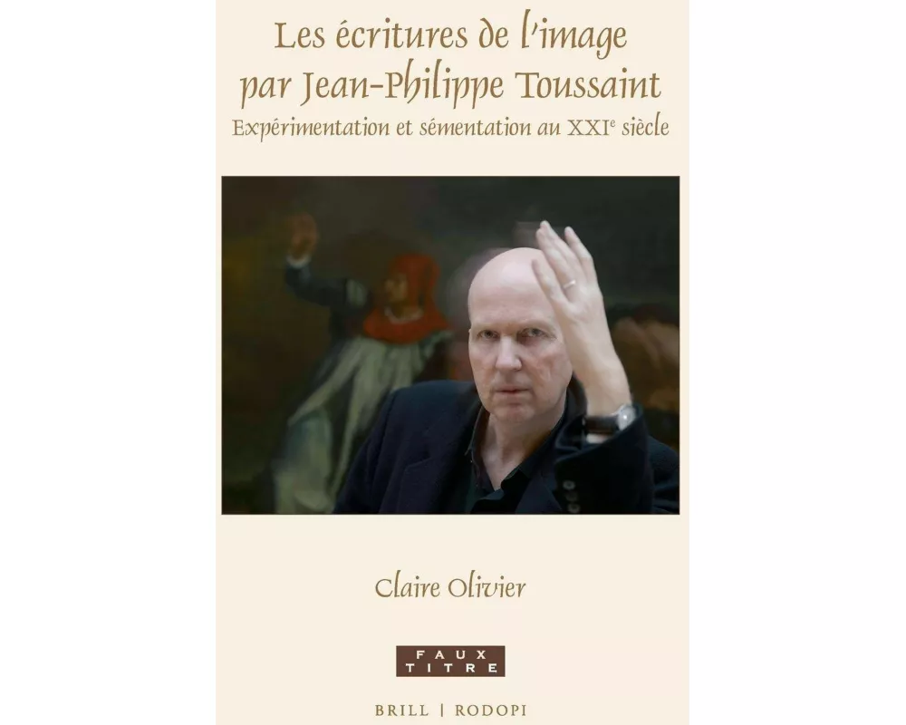 Les Écritures de l'Image Par Jean-Philippe Toussaint