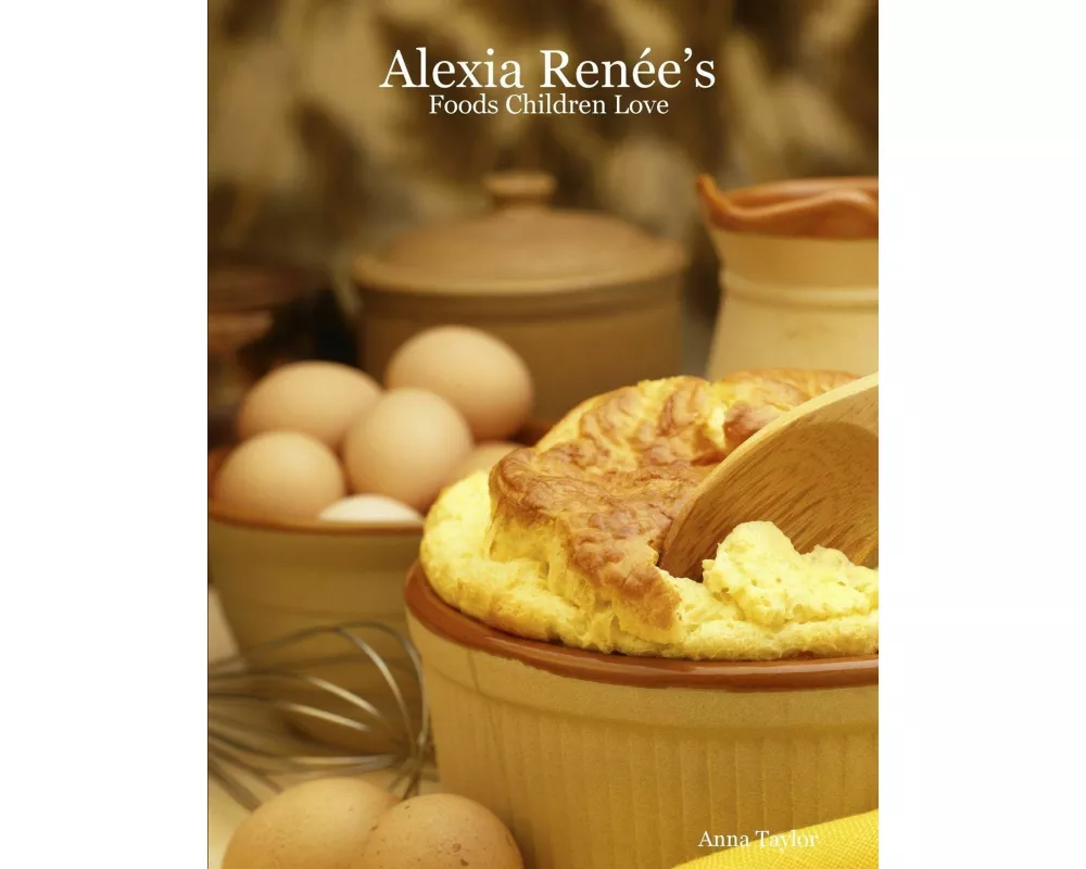 Alexia Renée's - Foods Children Love