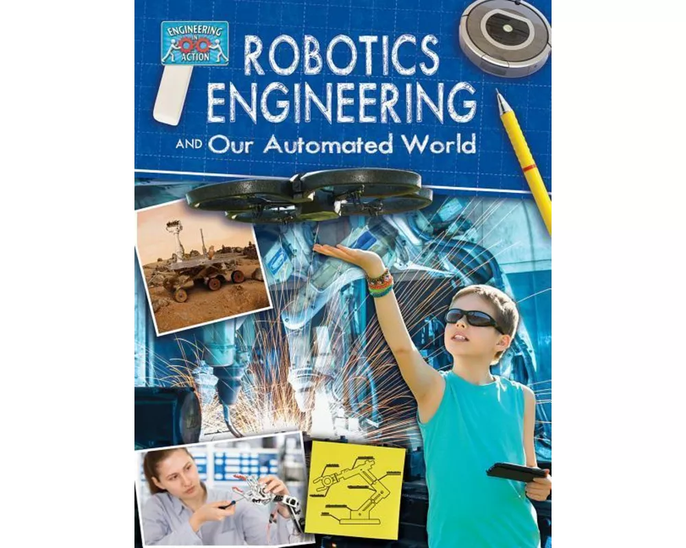 Robotics Engineering and Our Automated World