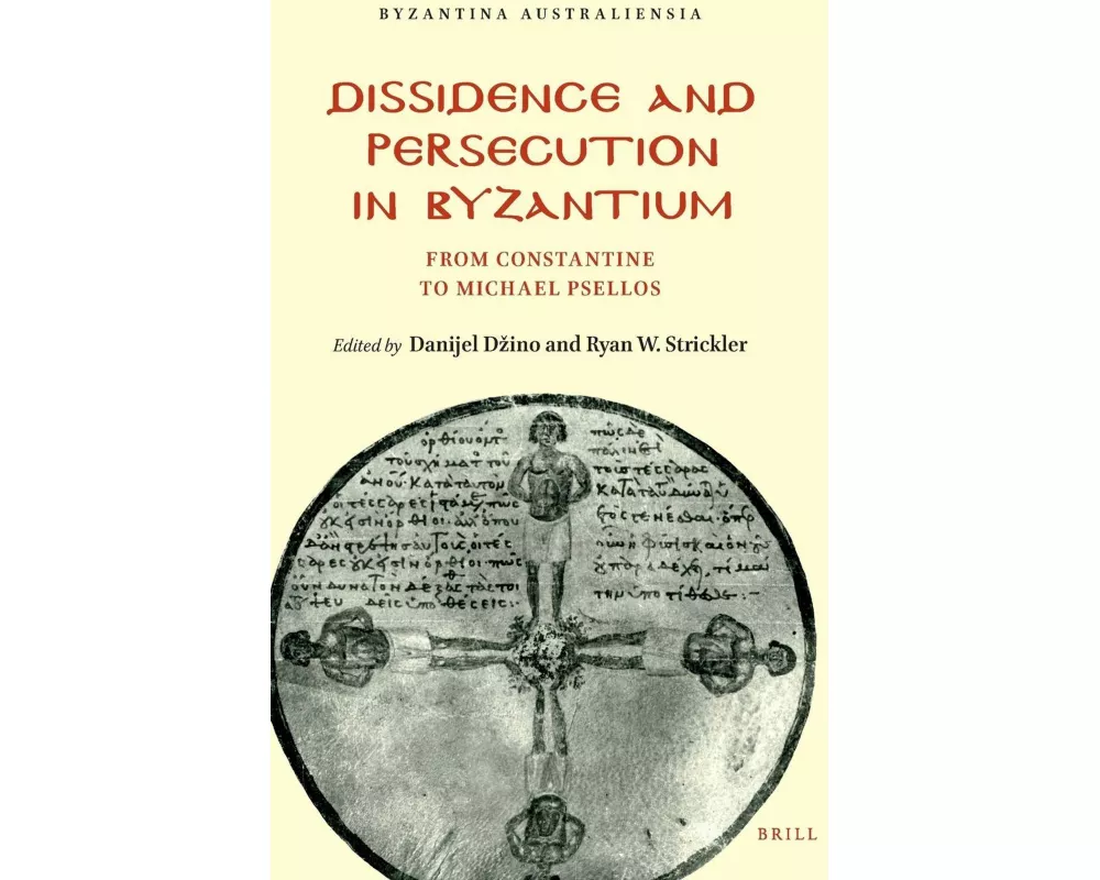 Dissidence and Persecution in Byzantium
