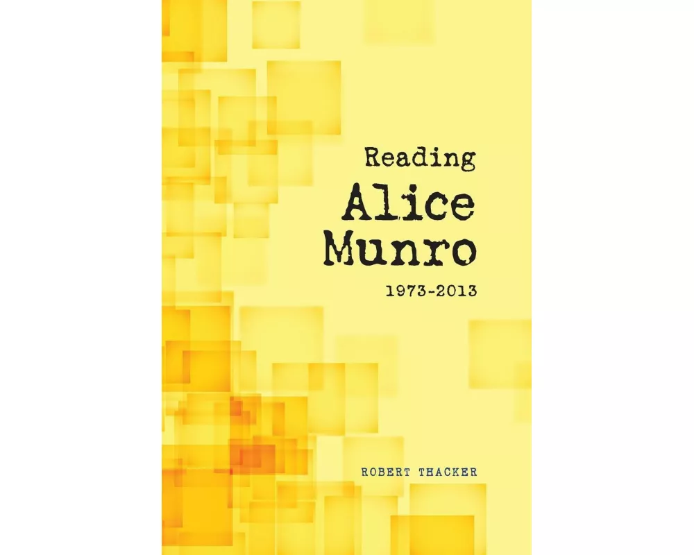 Reading Alice Munro, 1973-2013
