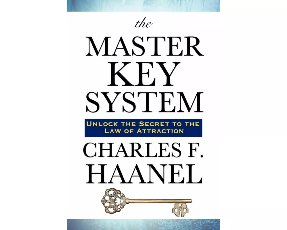 The Master Key System - Lessons in the Power of Thought and Personal Achievement