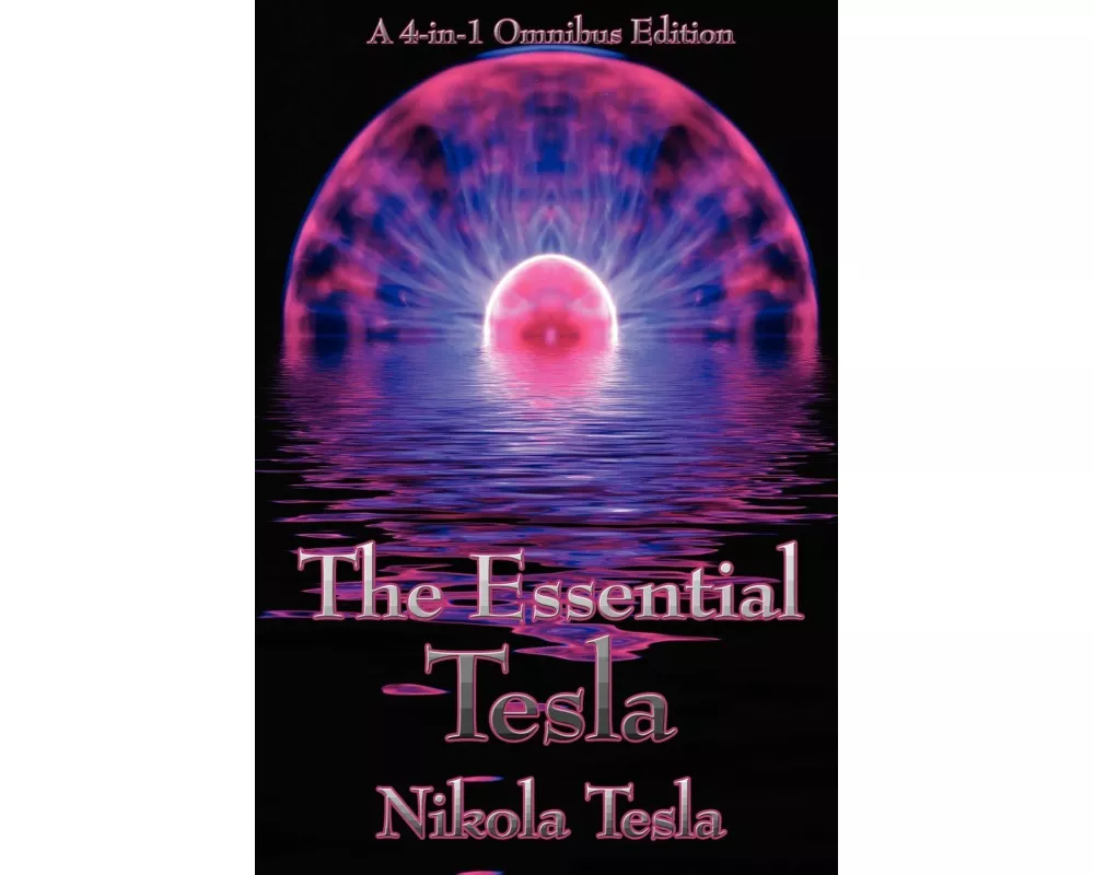 The Essential Tesla