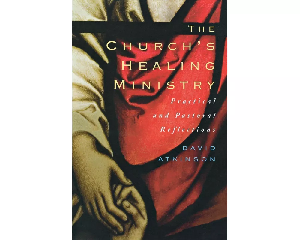 The Church's Healing Ministry