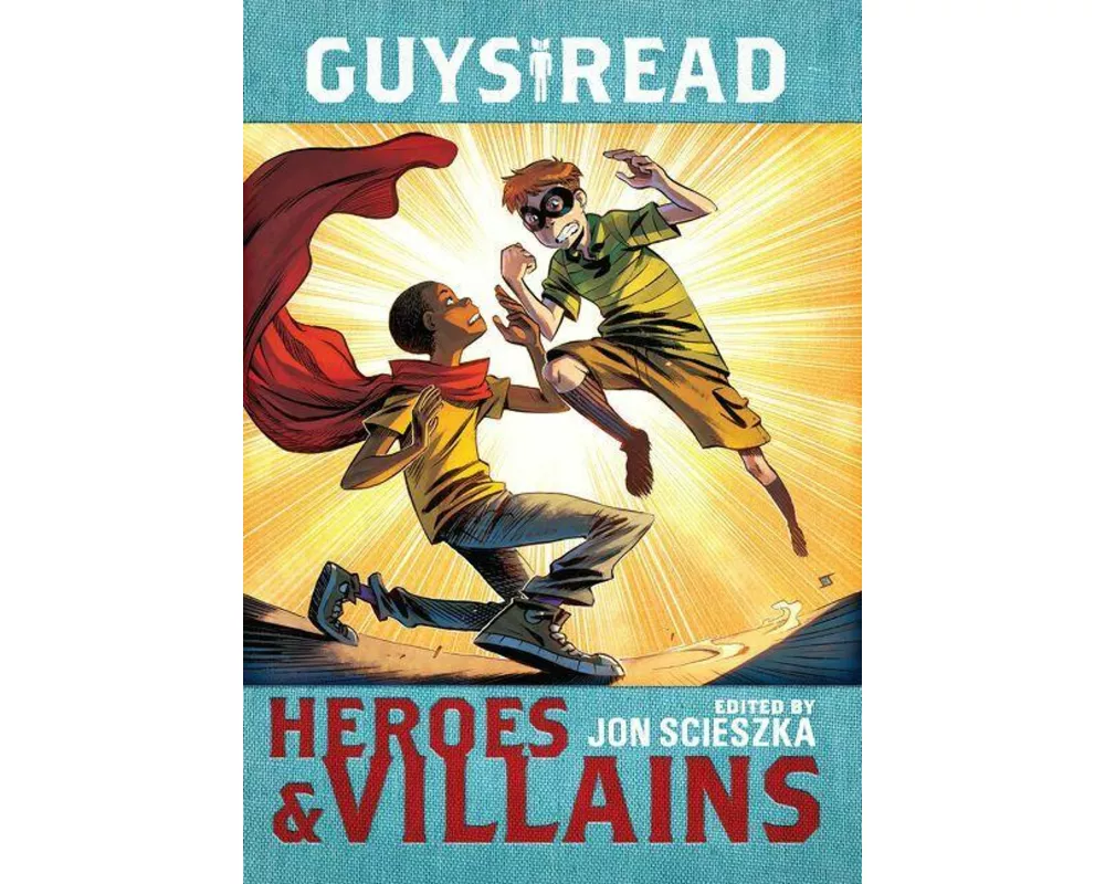 Guys Read: Heroes & Villains