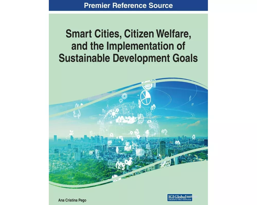 Smart Cities, Citizen Welfare, and the Implementation of Sustainable Development Goals
