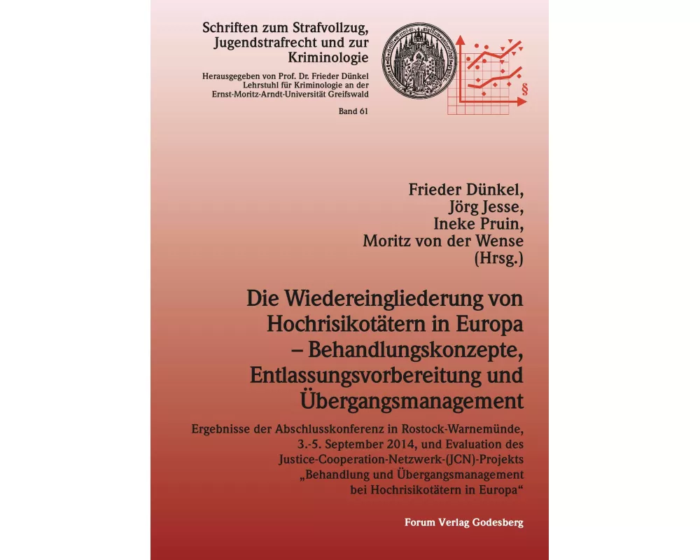 Die Wiedereingliederung von Hochrisikotätern in Europa - Behandlungskonzepte, Entlassungsvorbereitung und Übergangsmanagement