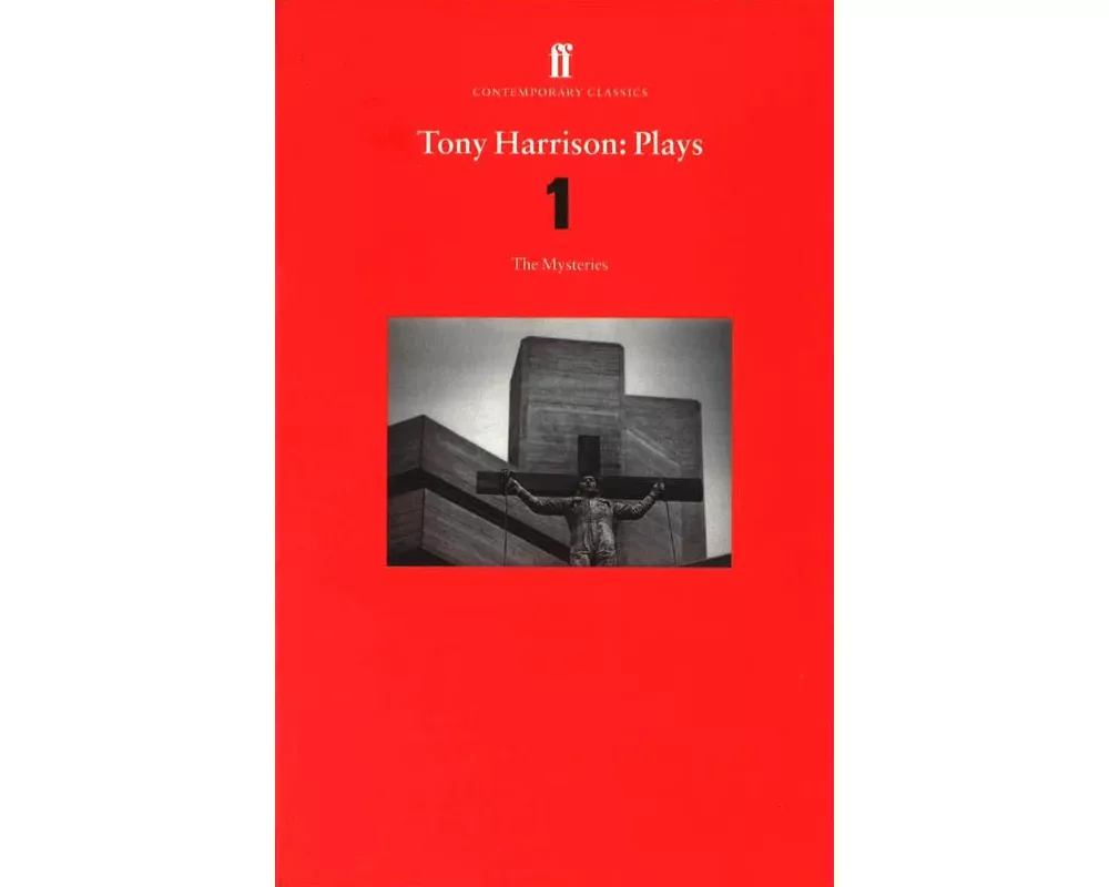 Tony Harrison Plays 1