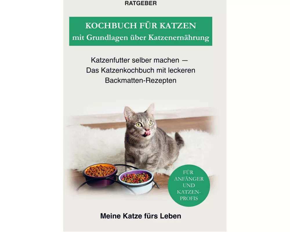 Kochbuch für Katzen mit Grundlagen über Katzenernährung