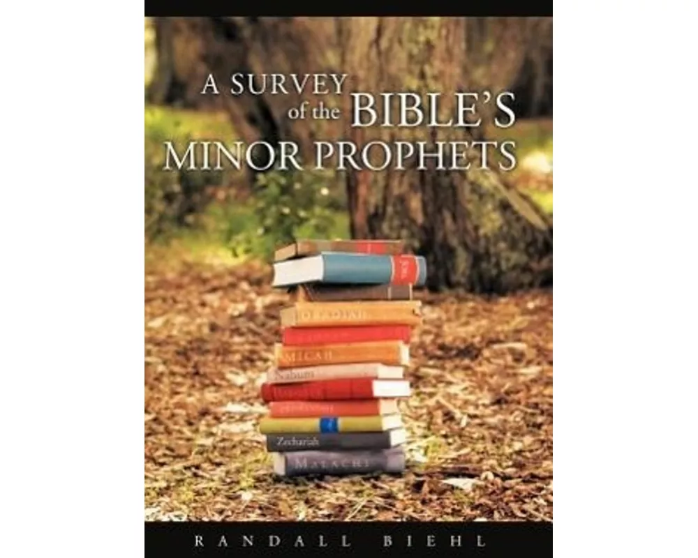 A Survey of the Bible's Minor Prophets