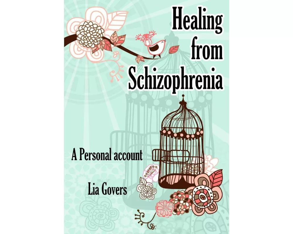 Healing from Schizophrenia