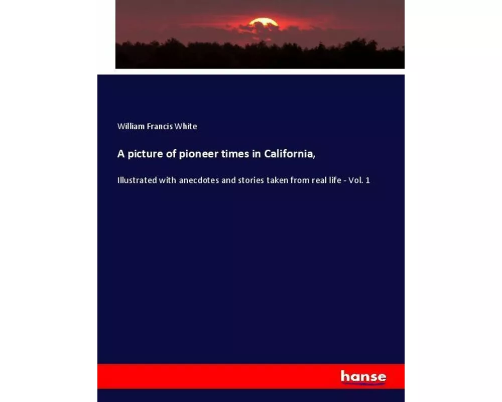 A picture of pioneer times in California