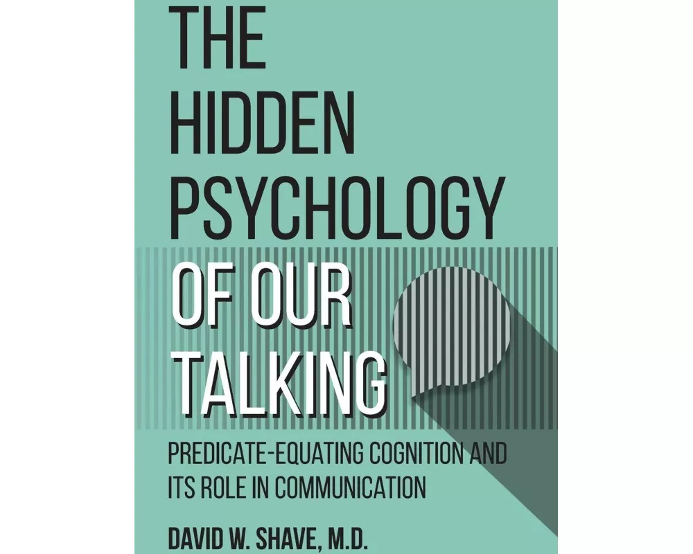 The Hidden Psychology of Our Talking
