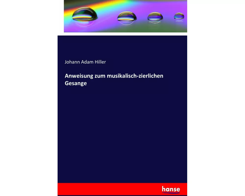 Anweisung zum musikalisch-zierlichen Gesange