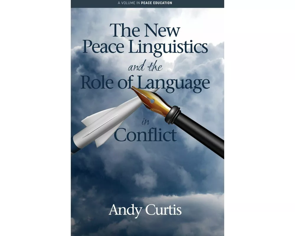 The New Peace Linguistics and the Role of Language in Conflict