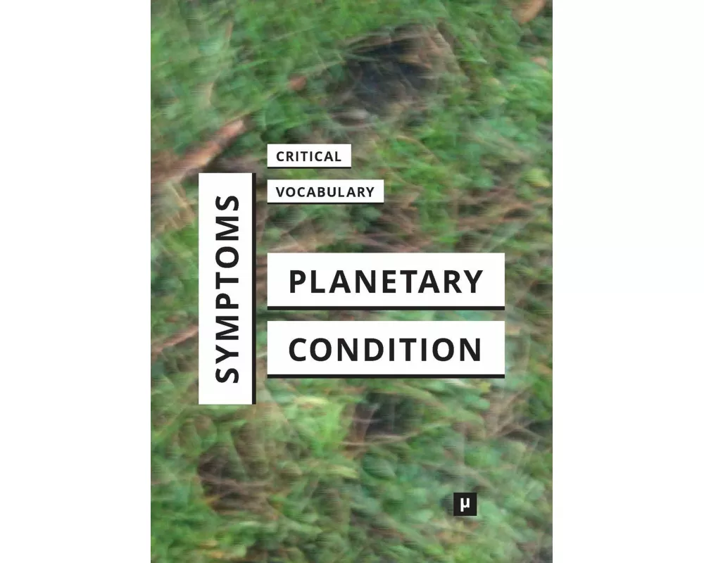 Symptoms of the Planetary Condition