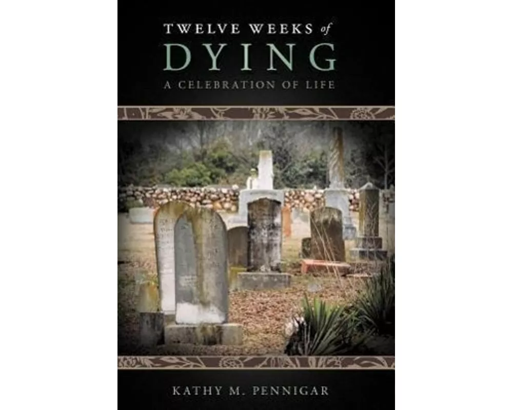Twelve Weeks of Dying