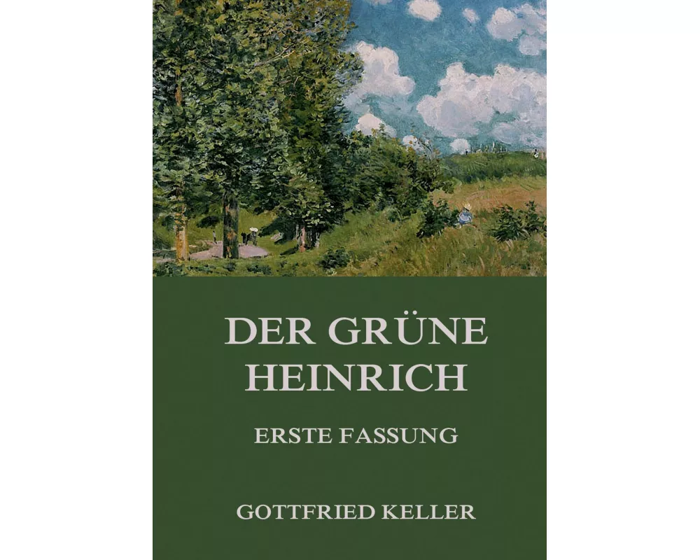 Der grüne Heinrich (Erste Fassung)