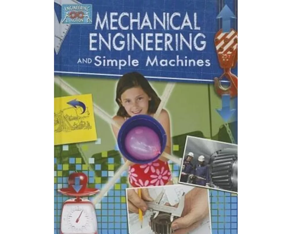 Mechanical Engineering and Simple Machines