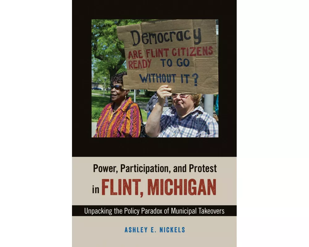 Power, Participation, and Protest in Flint, Michigan