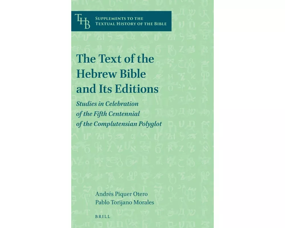 The Text of the Hebrew Bible and Its Editions