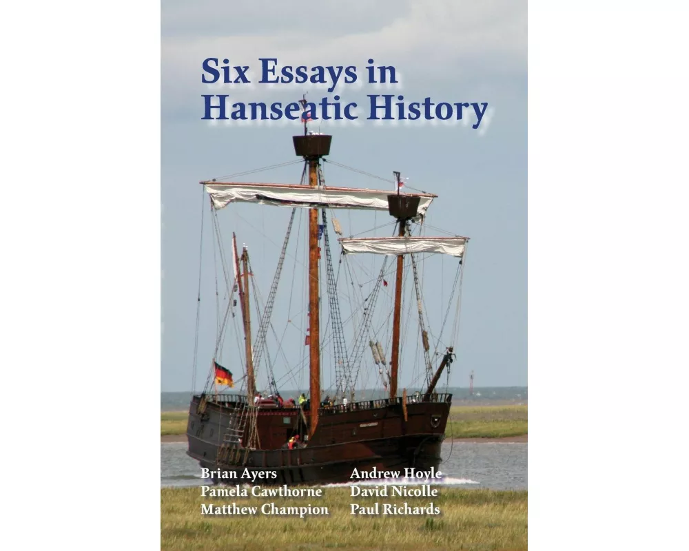 Six Essays in Hanseatic History