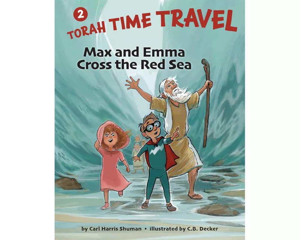 Max and Emma Cross the Red Sea: Torah Time Travel #2