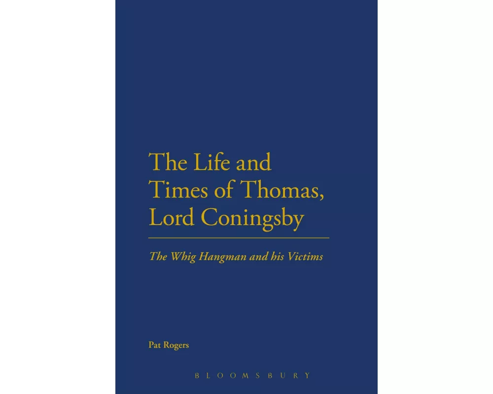The Life and Times of Thomas, Lord Coningsby