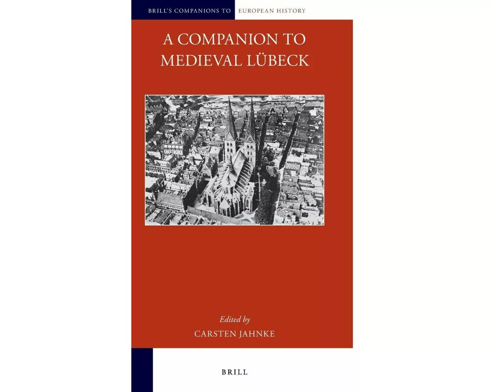 A Companion to Medieval Lübeck