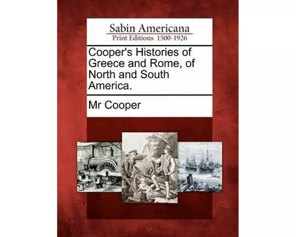 Cooper's Histories of Greece and Rome, of North and South America