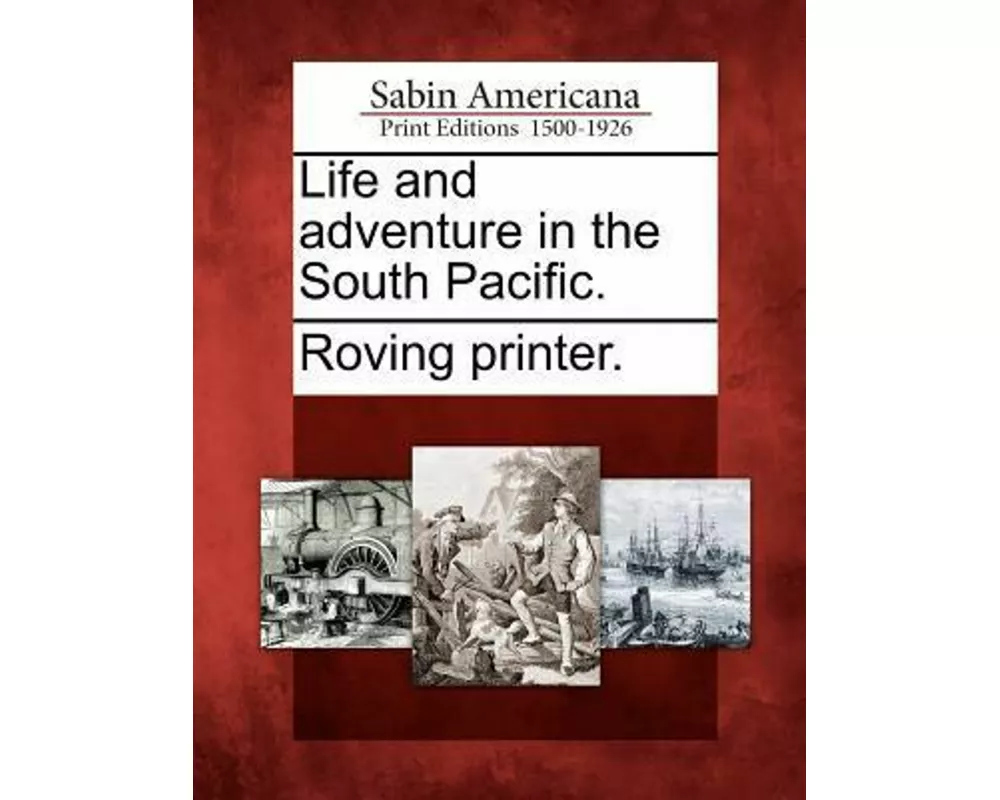 Life and Adventure in the South Pacific