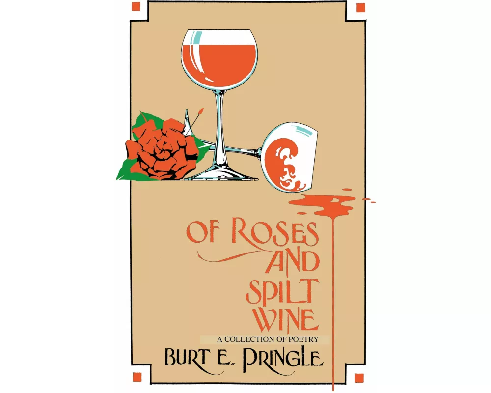 Of Roses and Spilt Wine