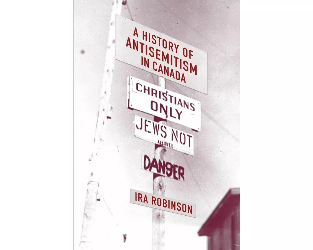 A History of Antisemitism in Canada
