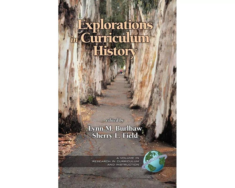 Explorations in Curriculum History (Hc)