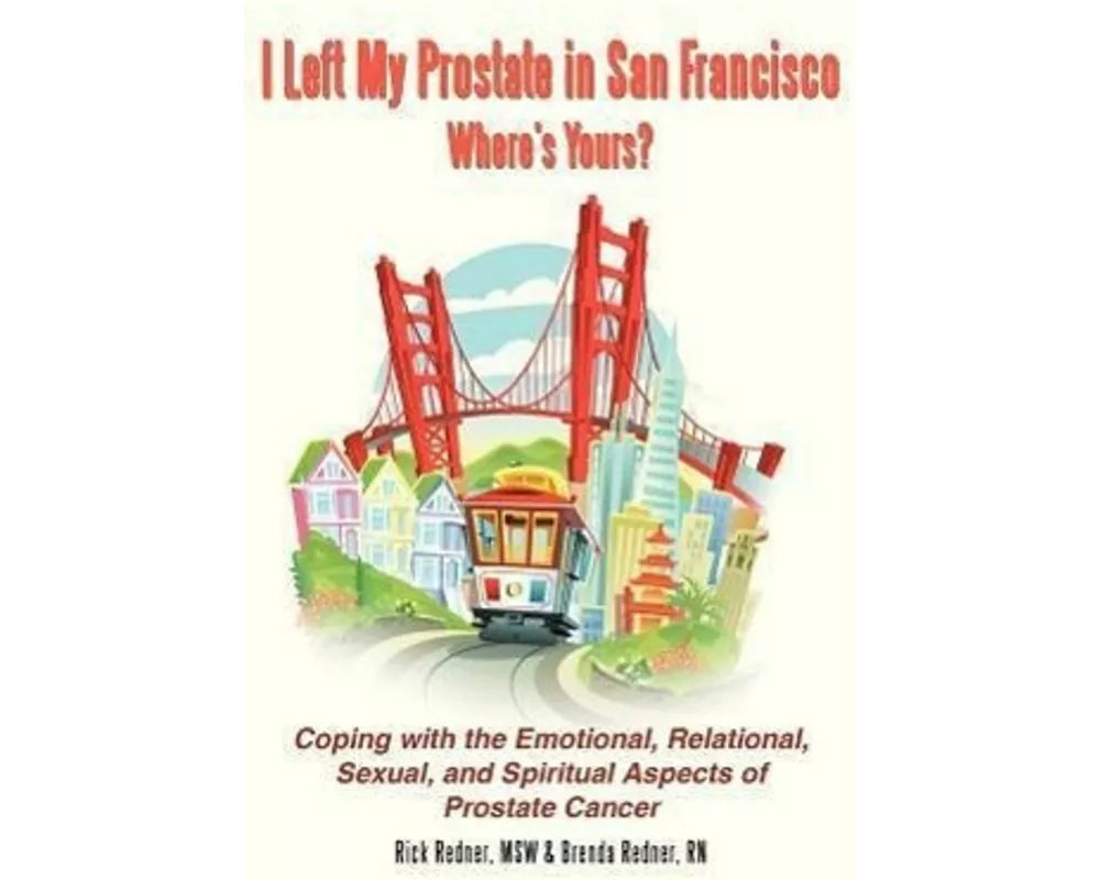 I Left My Prostate in San Francisco-Where's Yours?