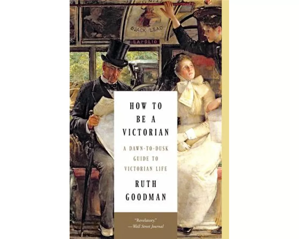 How to Be a Victorian