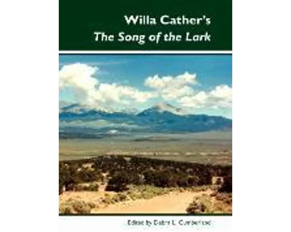 Willa Cather's <i>The Song of the Lark</i>