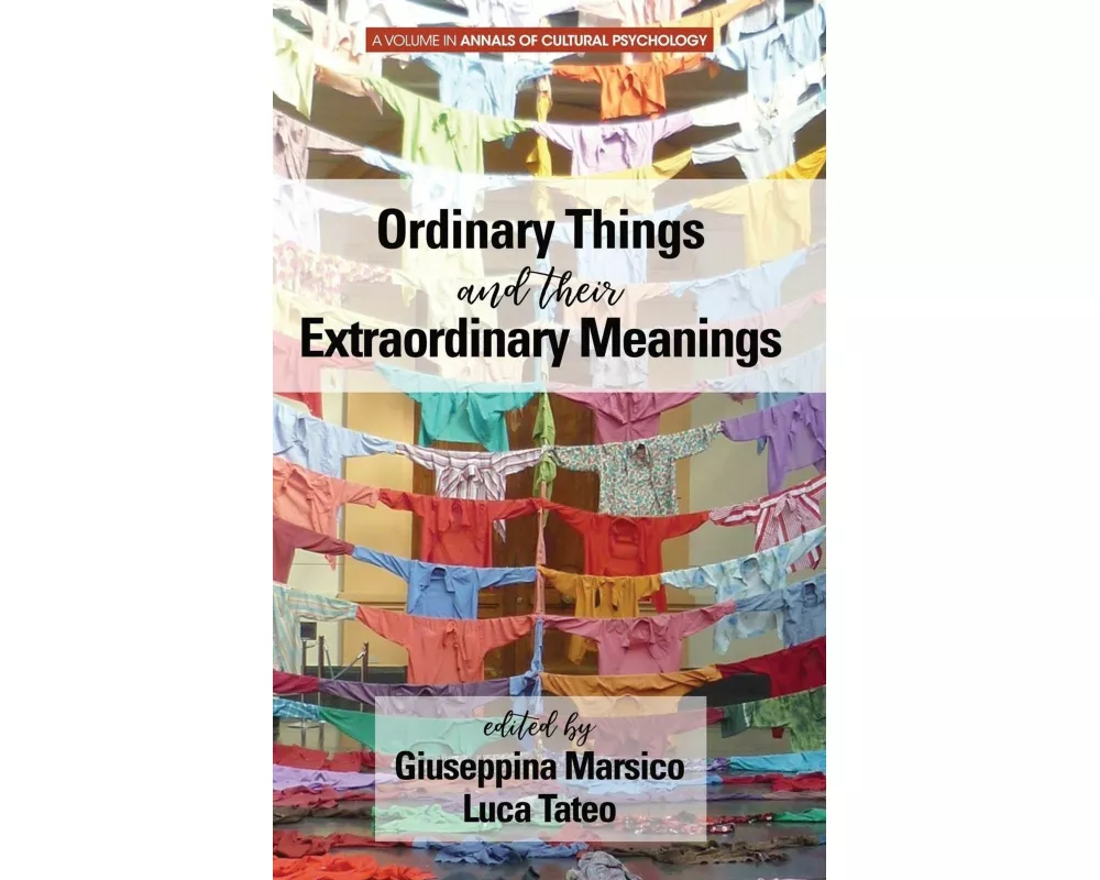 Ordinary Things and Their Extraordinary Meanings