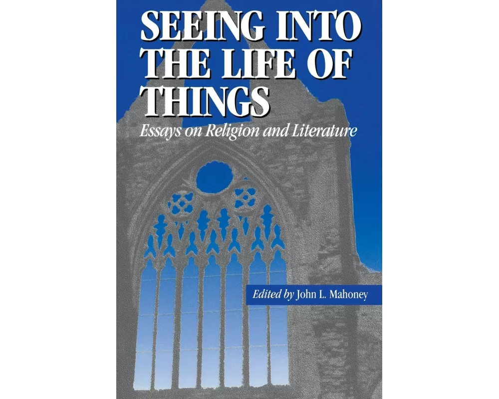 Seeing into the Life of Things