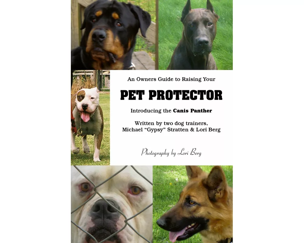 An Owner's Guide to Raising Your Pet Protector