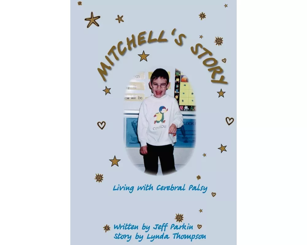 Mitchell's Story - Living with Cerebral Palsy