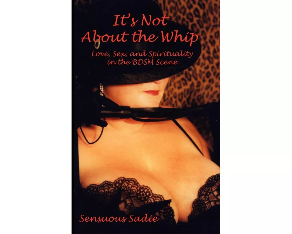 It's Not about the Whip