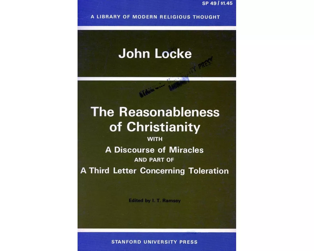 The Reasonableness of Christianity, and a Discourse of Miracles