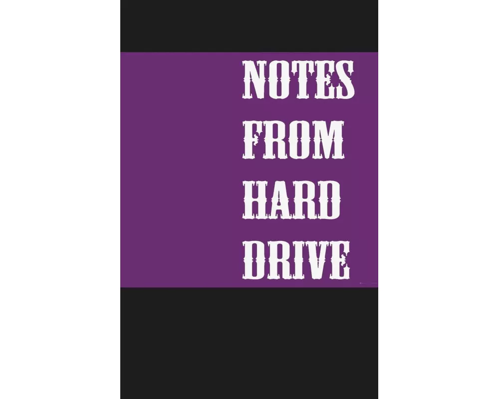 Notes from Hard Drive