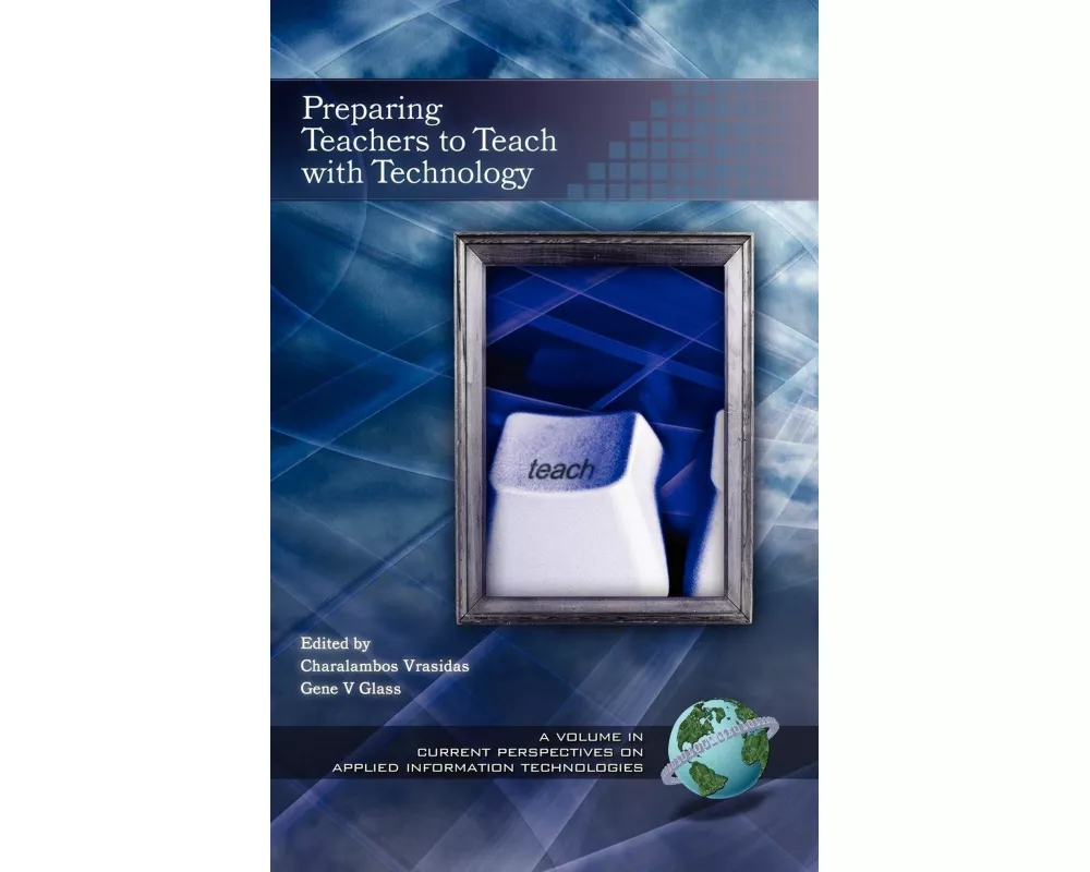 Preparing Teachers to Teach with Technology (Hc)