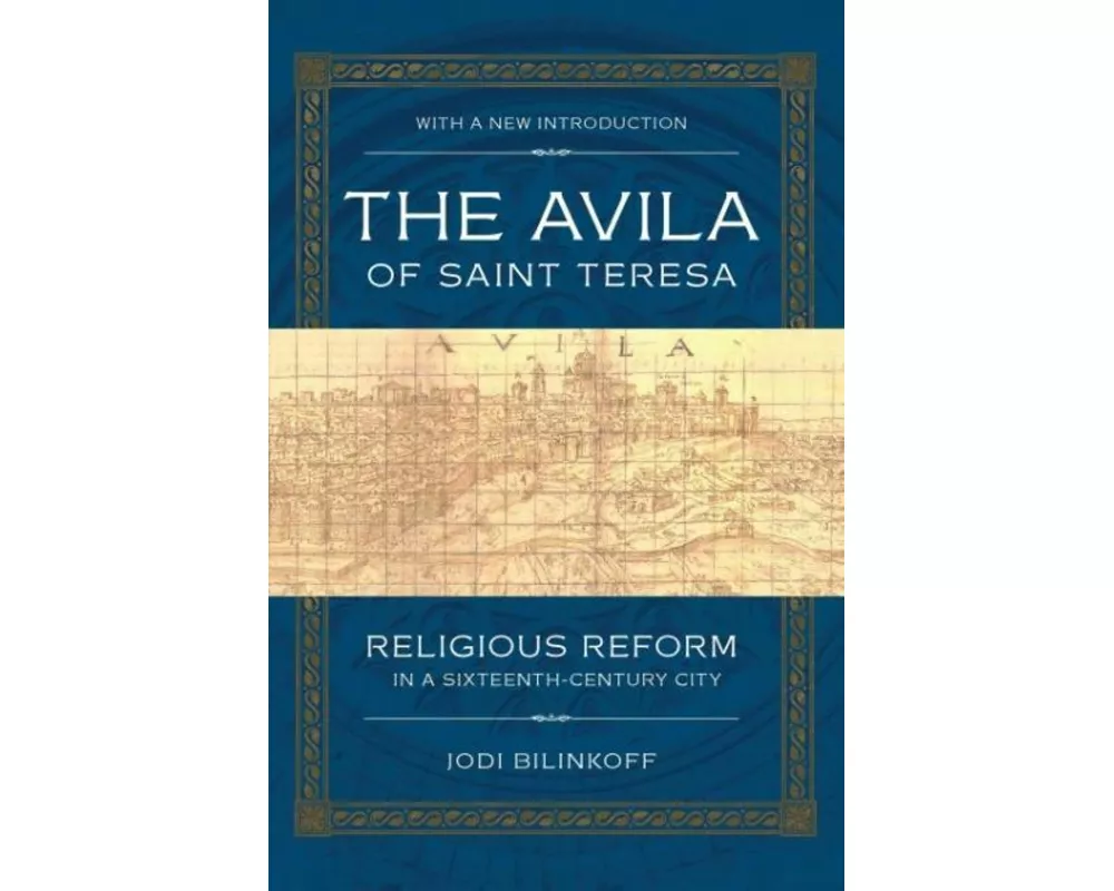 The Avila of Saint Teresa