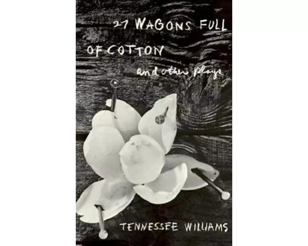 27 Wagons Full of Cotton and Other Plays
