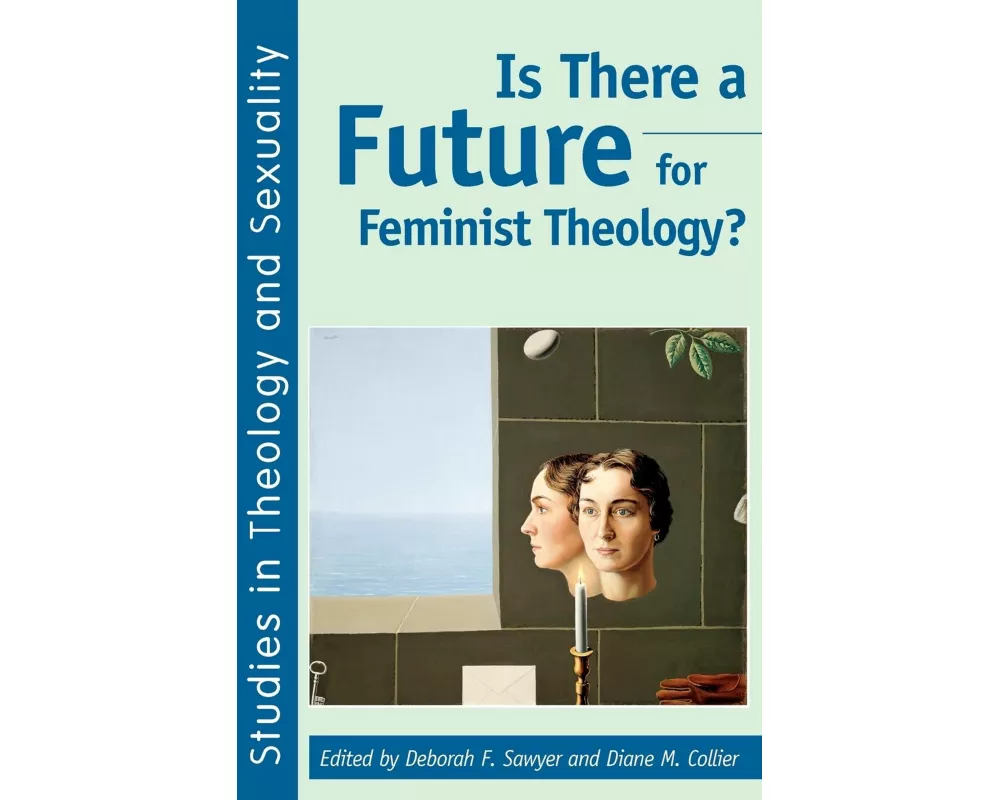 Is There a Future for Feminist Theology?